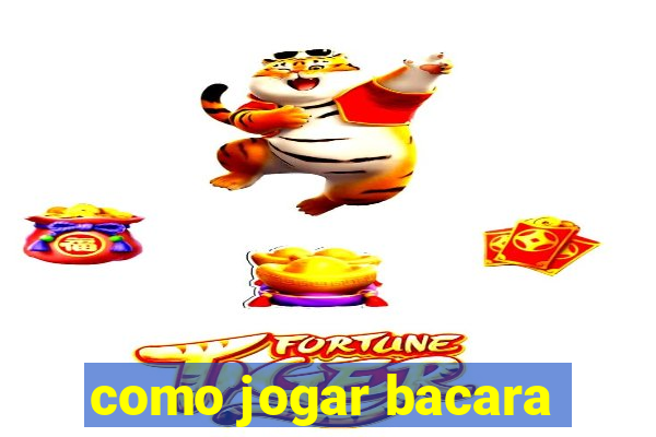 como jogar bacara