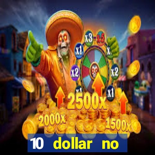 10 dollar no deposit casino bonus