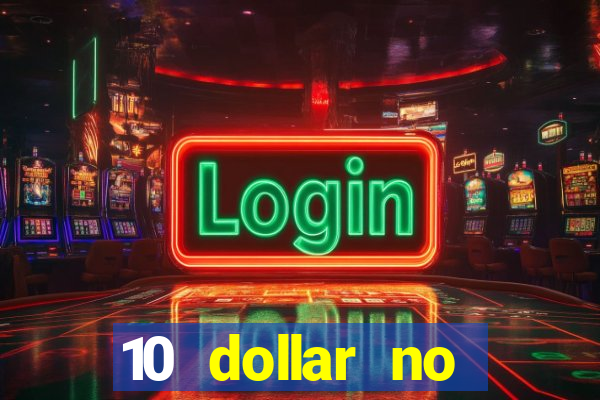 10 dollar no deposit casino bonus