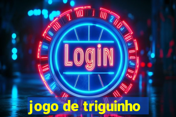 jogo de triguinho