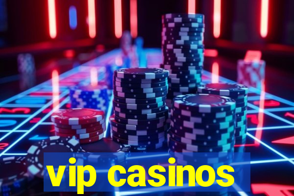 vip casinos