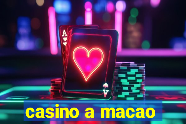 casino a macao