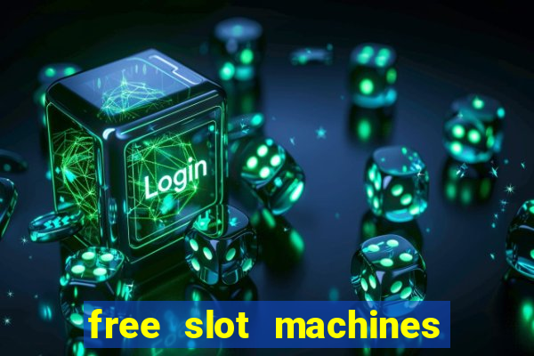 free slot machines to play no download