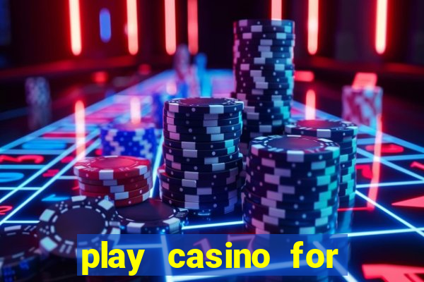 play casino for real money