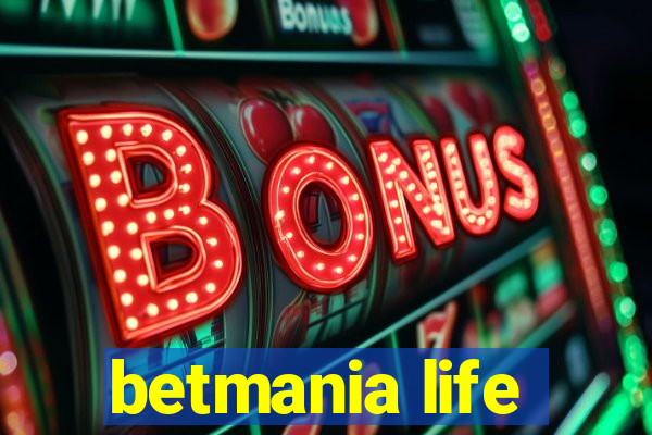 betmania life