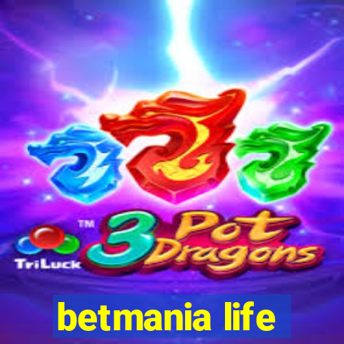 betmania life