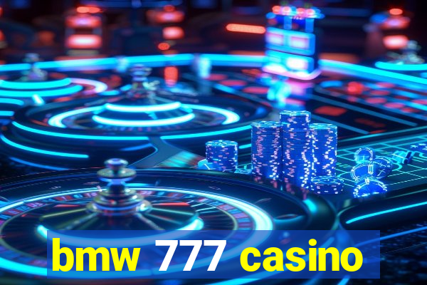 bmw 777 casino