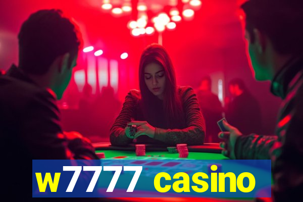 w7777 casino