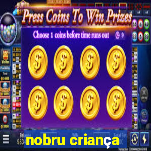 nobru criança