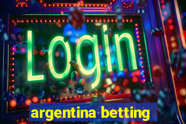 argentina betting