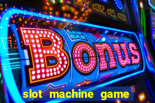 slot machine game real money