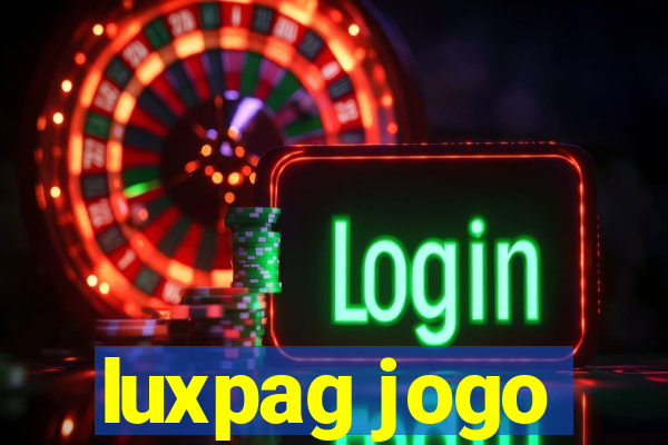 luxpag jogo