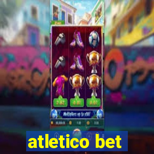 atletico bet