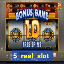 5 reel slot machines uk