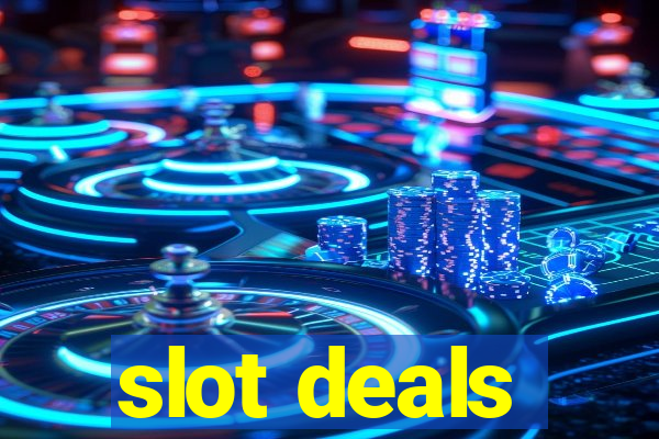 slot deals