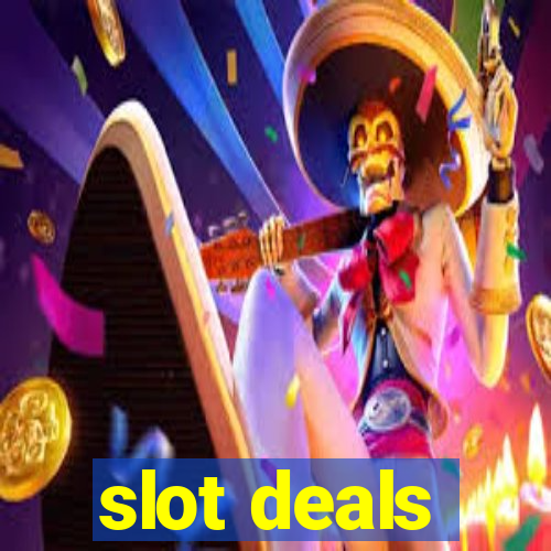 slot deals