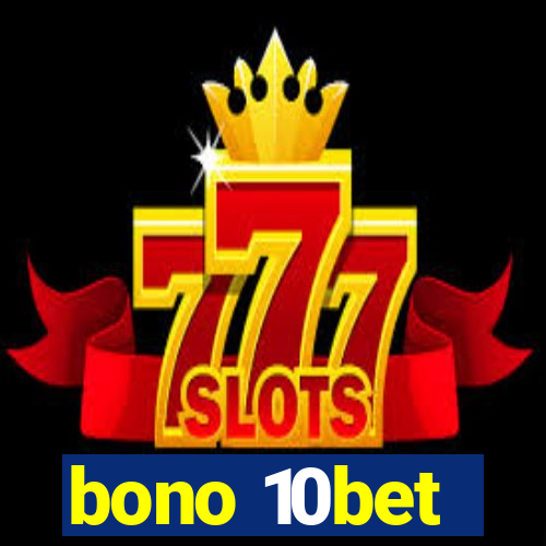 bono 10bet