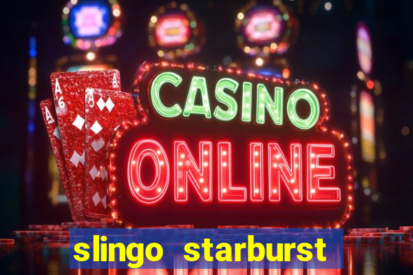 slingo starburst slot game