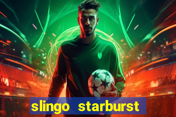 slingo starburst slot game