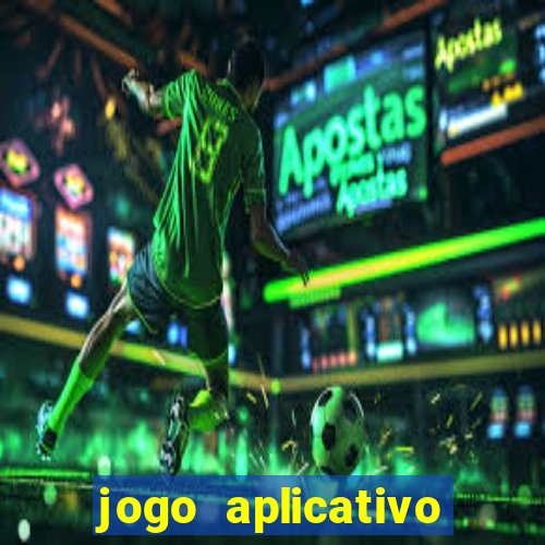 jogo aplicativo para ganhar dinheiro