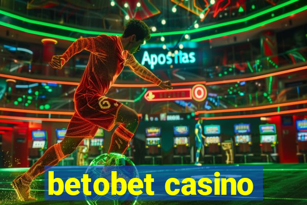 betobet casino