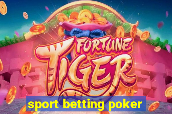 sport betting poker