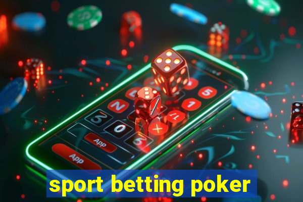 sport betting poker