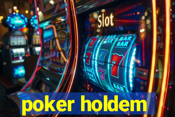 poker holdem