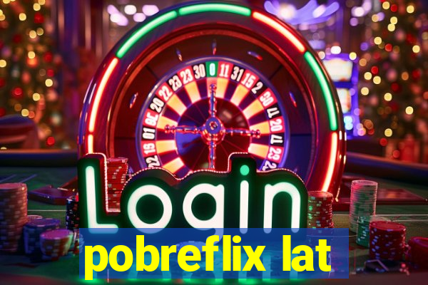 pobreflix lat