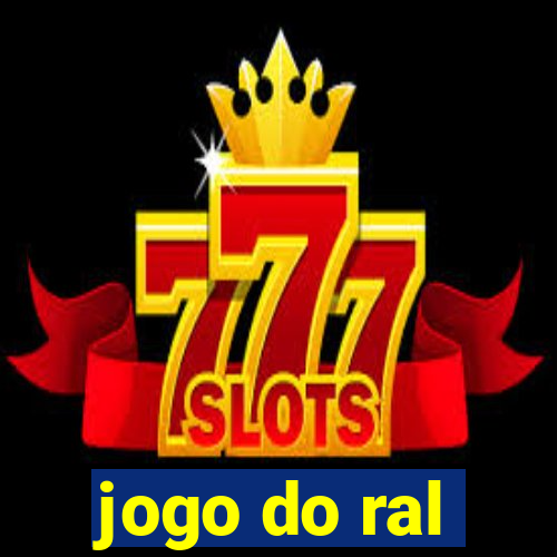 jogo do ral