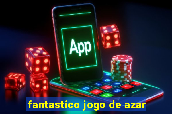 fantastico jogo de azar