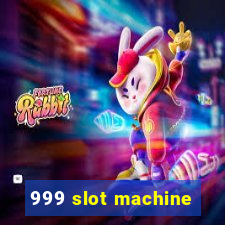 999 slot machine