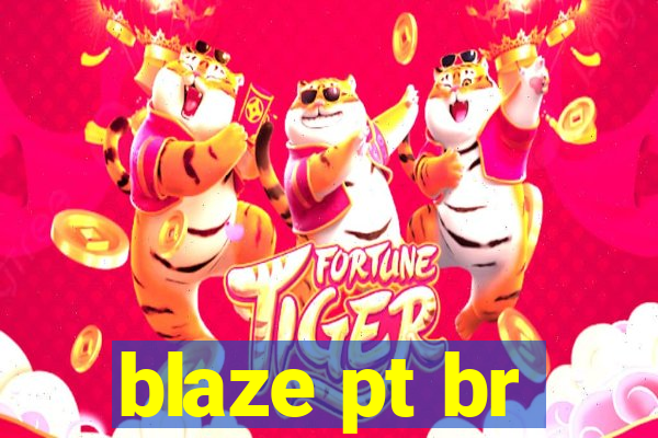 blaze pt br