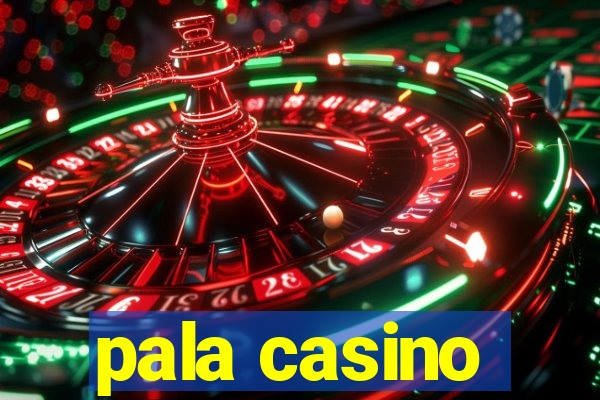 pala casino