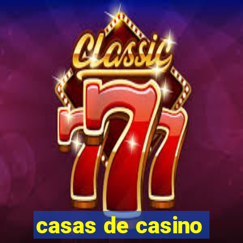 casas de casino