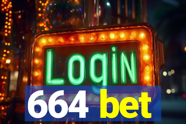 664 bet