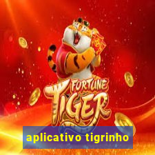 aplicativo tigrinho