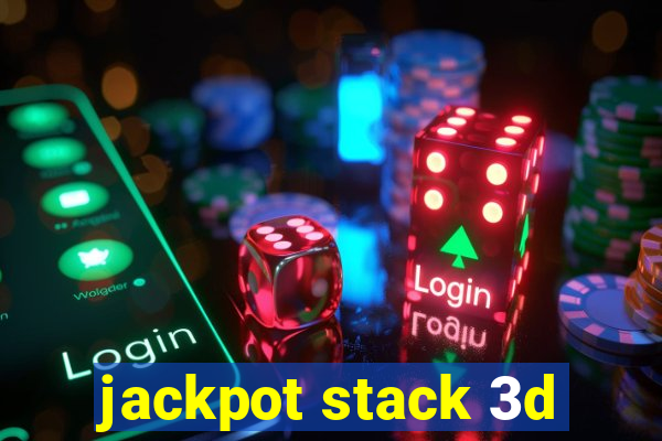 jackpot stack 3d