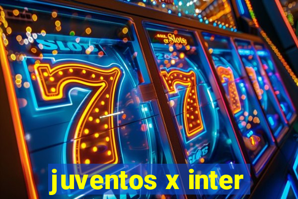 juventos x inter