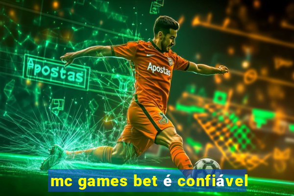 mc games bet é confiável