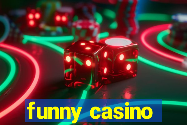 funny casino