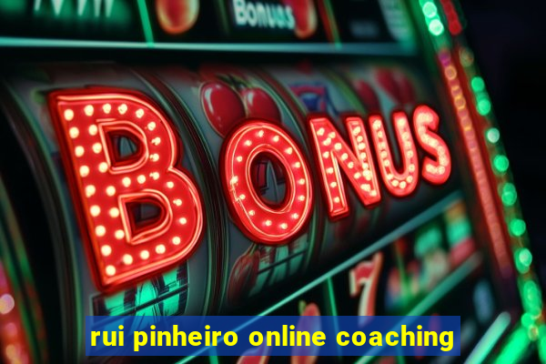 rui pinheiro online coaching