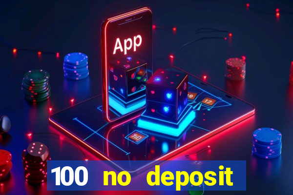 100 no deposit casino bonus