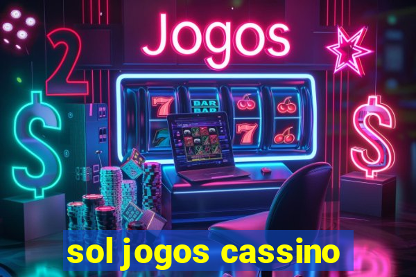 sol jogos cassino