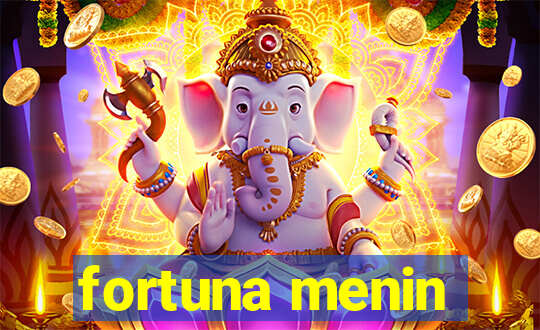 fortuna menin