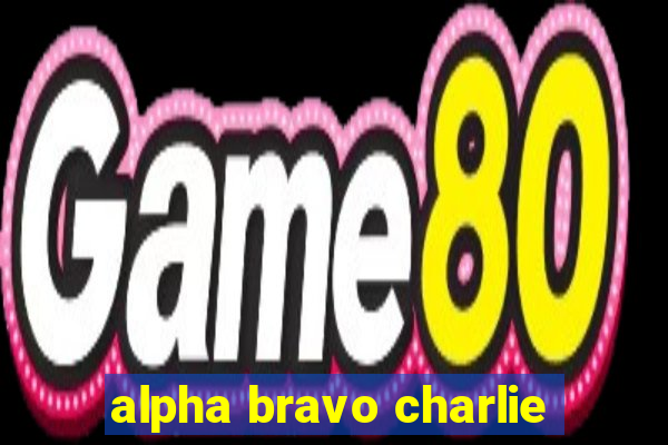 alpha bravo charlie