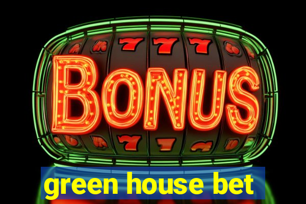 green house bet