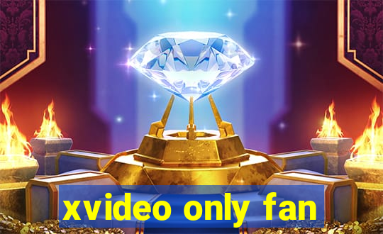 xvideo only fan