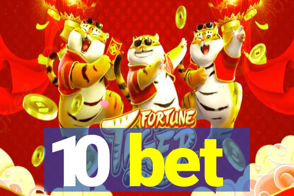 10 bet