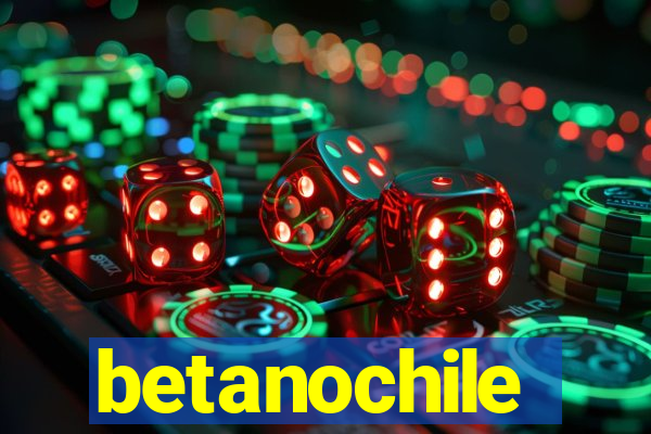 betanochile